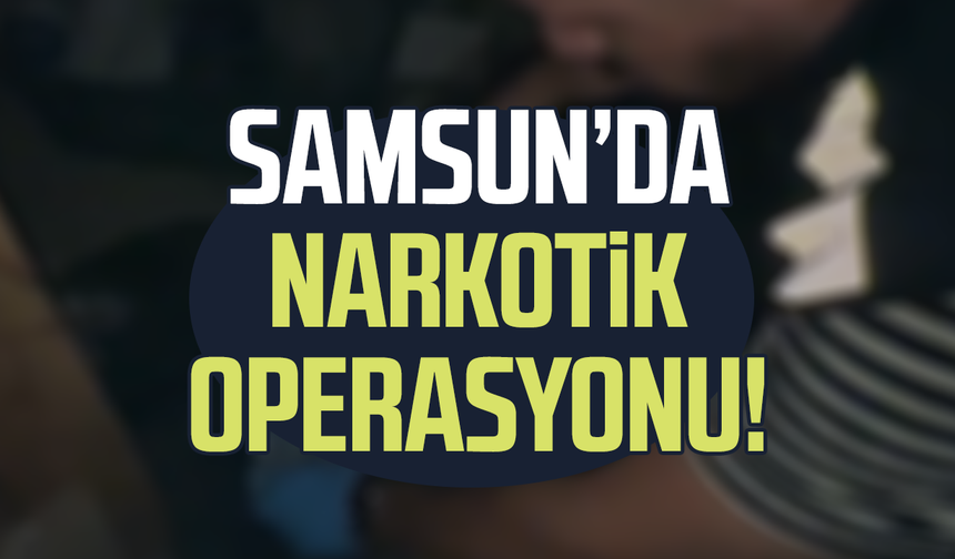 Samsun'da narkotik operasyonu! Çok sayıda hap ele geçirildi