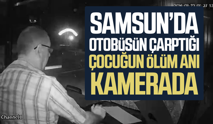 Samsun'da otobüsün çarptığı Oğuzhan Tural'ın ölüm anı kamerada