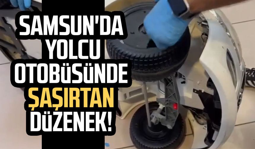 Samsun'da yolcu otobüsünde şaşırtan düzenek!