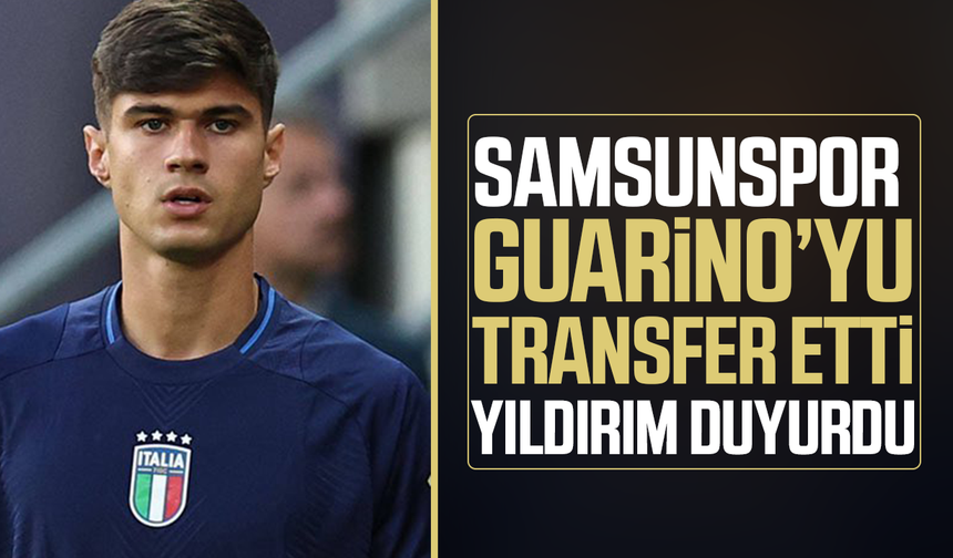 Yüksel Yıldırım resmen açıkladı! Guarino Samsunspor'da