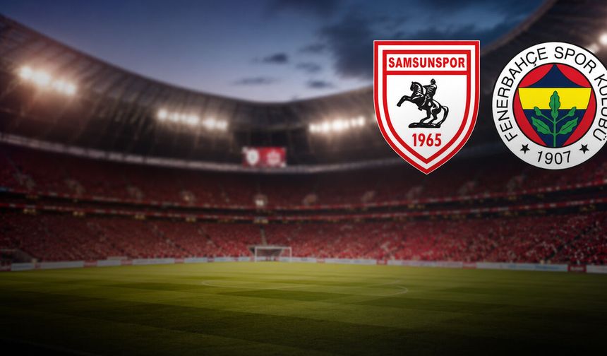 Samsunspor-Fenerbahçe maçı öncesi kritik duyuru! Biletler satışa çıkıyor