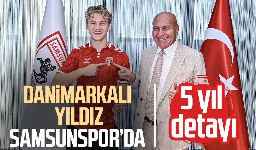 Samsunspor Oskar Ohlenschlaeger transferini açıkladı