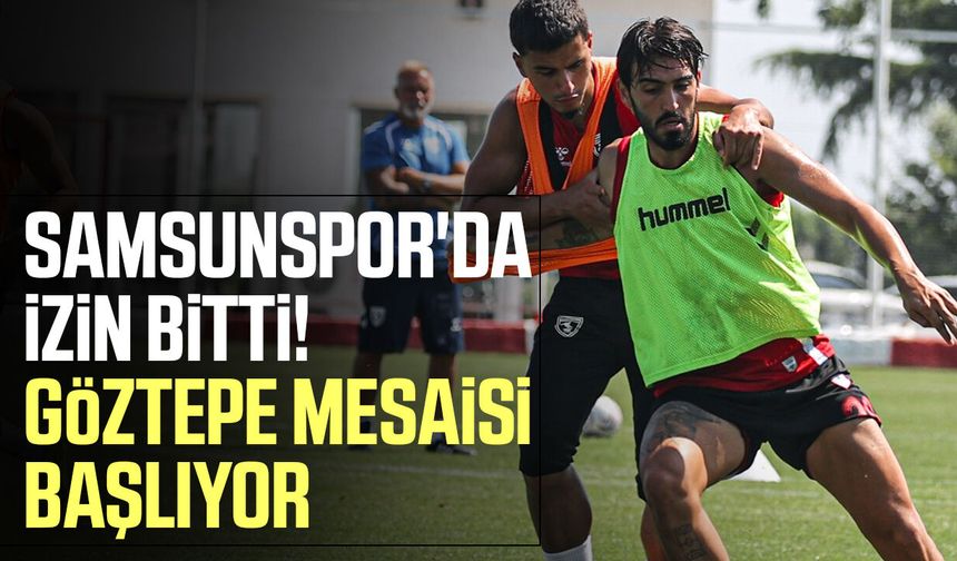 Samsunspor'da son hazırlıklar! Hedef sezona zaferle başlamak