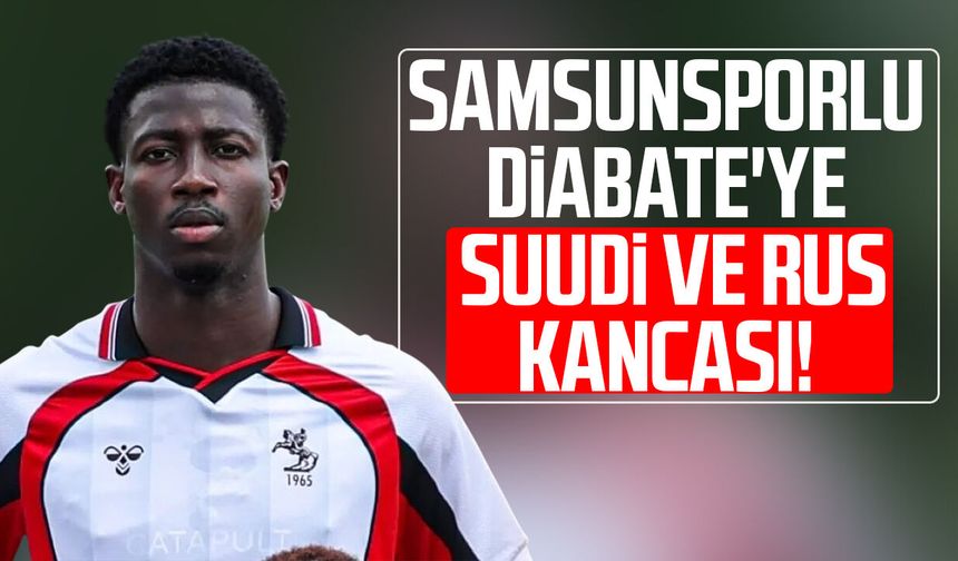 Samsunsporlu Ali Badra Diabate'ye Suudi ve Rus kancası!