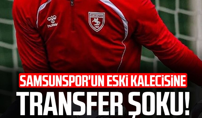 Samsunspor'un eski kalecisi İrfan Can Eğribayat'a transfer şoku!