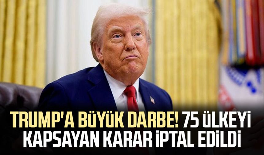 Trump'a büyük darbe! 75 ülkeyi kapsayan karar iptal edildi