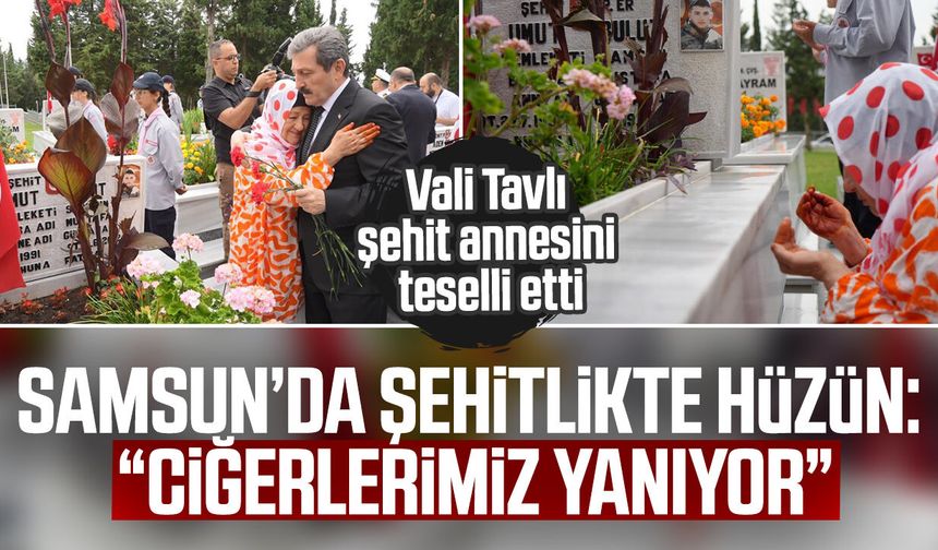 Samsun’da şehit annesinin acısı yürek burktu
