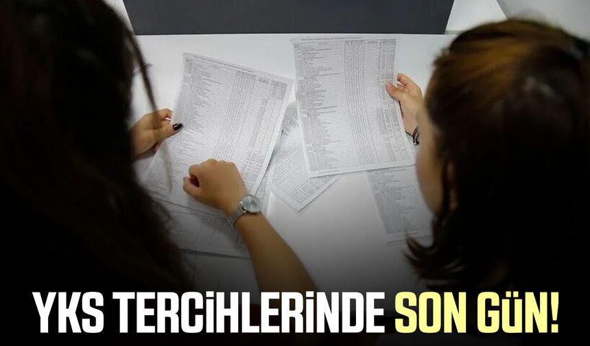 Adaylar için kritik gün! YKS tercihleri sona eriyor