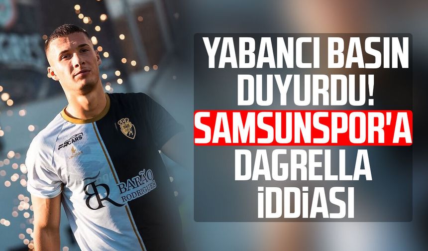 Samsunspor için sürpriz isim! Portekiz'den Dagrella iddiası