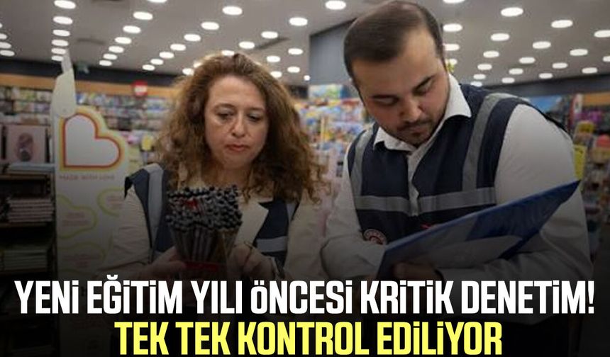 Okullar açılmadan denetim başladı! Bu ürünlere dikkat