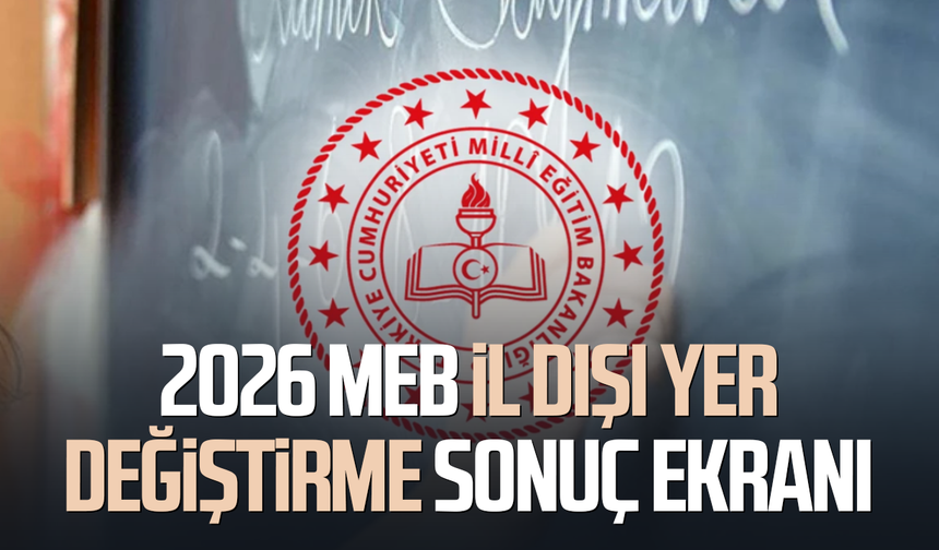 2026 MEB il dışı yer değiştirme sonuç ekranı