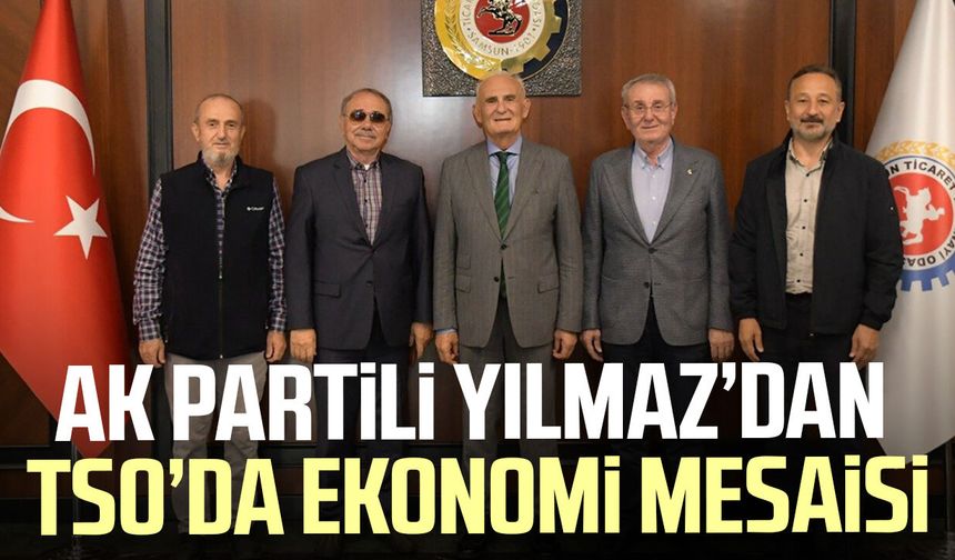 Ak Partili Yusuf Ziya Yılmaz’dan TSO’da ekonomi mesaisi