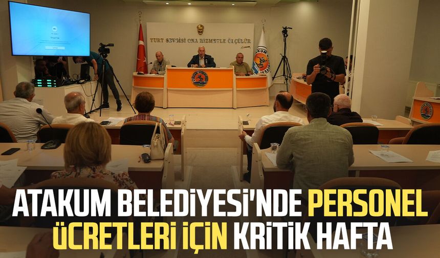 Atakum Belediyesi'nde personel ücretleri için kritik hafta