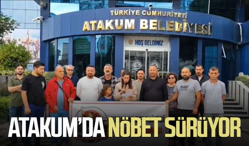 Atakum’da ücret nöbeti devam ediyor