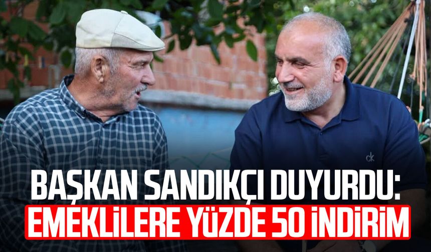 Başkan İbrahim Sandıkçı duyurdu: Emeklilere yüzde 50 indirim