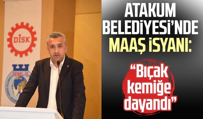 Atakum Belediyesi’nde maaş isyanı: “Bıçak kemiğe dayandı”