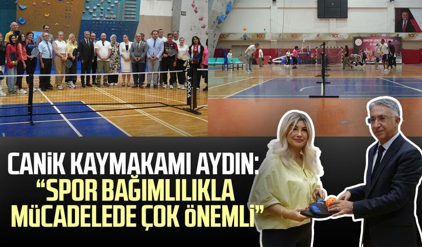 Canik Kaymakamı Şeref Aydın: “Spor bağımlılıkla mücadelede çok önemli”
