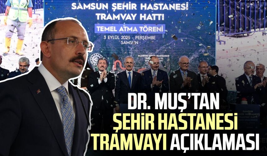 Dr. Mehmet Muş’tan Şehir Hastanesi tramvayı açıklaması