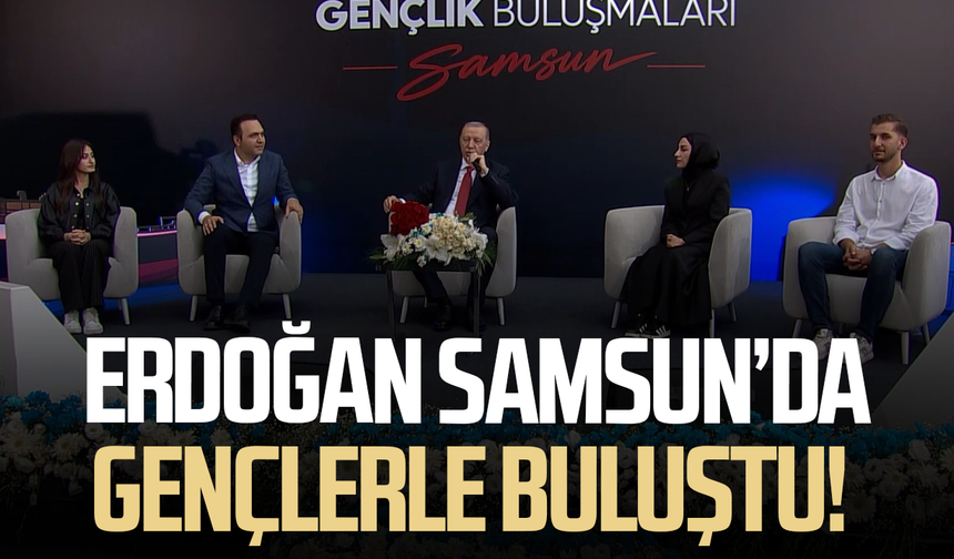 Erdoğan Samsun’da gençlerle buluştu! Dikkat çeken Samsunspor yorumu