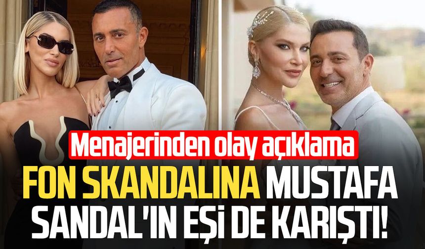 Fon soruşturmasında Mustafa Sandal'ın eşi Melis Sandal'ın adı geçti