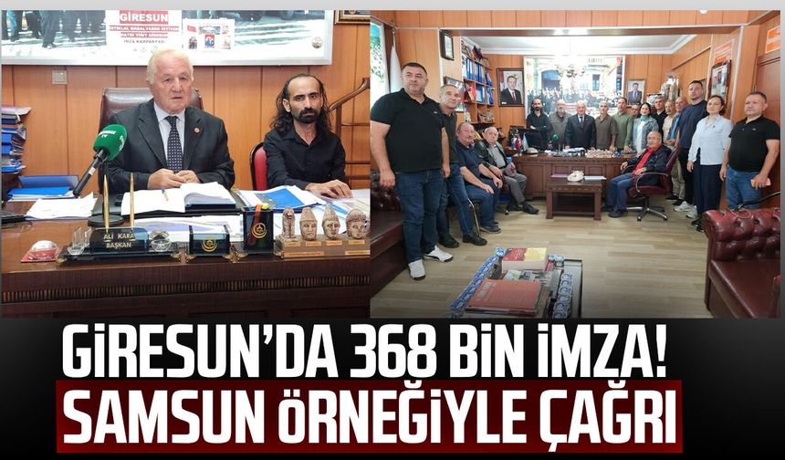 Giresun’da 368 bin imza! Samsun örneğiyle çağrı