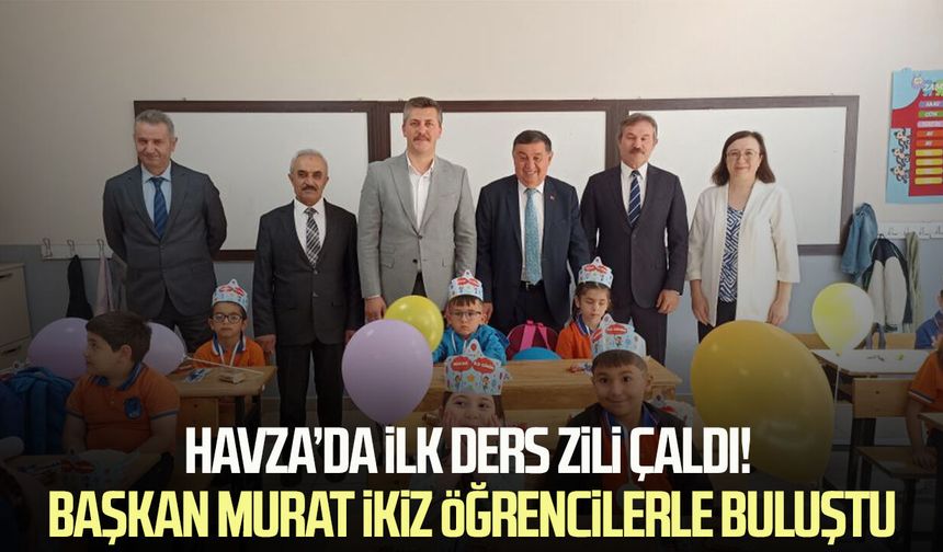 Havza’da ilk ders zili çaldı! Başkan Murat İkiz öğrencilerle buluştu