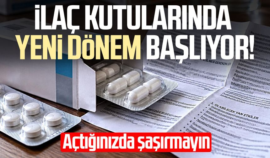 İlaç kutularında yeni dönem başlıyor! Açtığınızda şaşırmayın