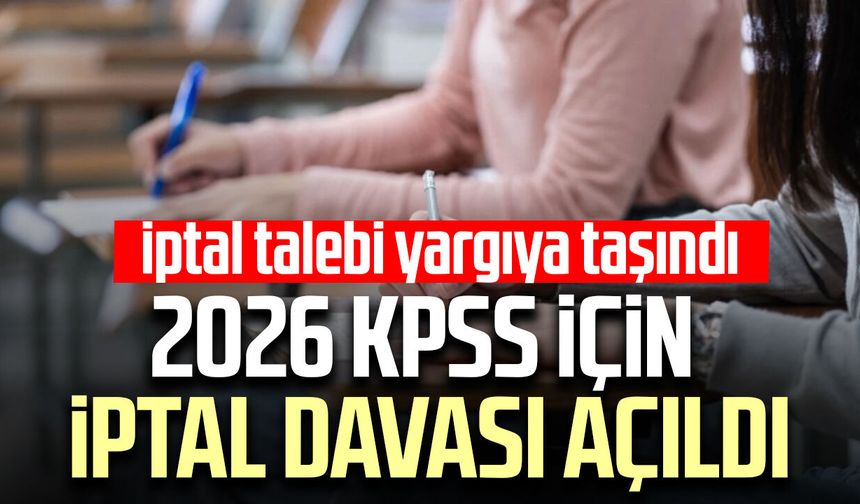2026 KPSS için iptal davası açıldı