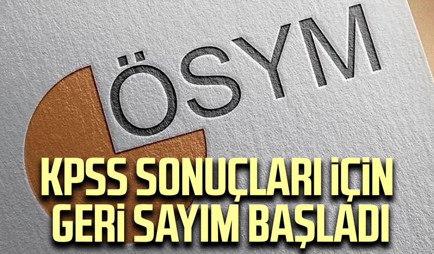 KPSS sonuçları için geri sayım başladı