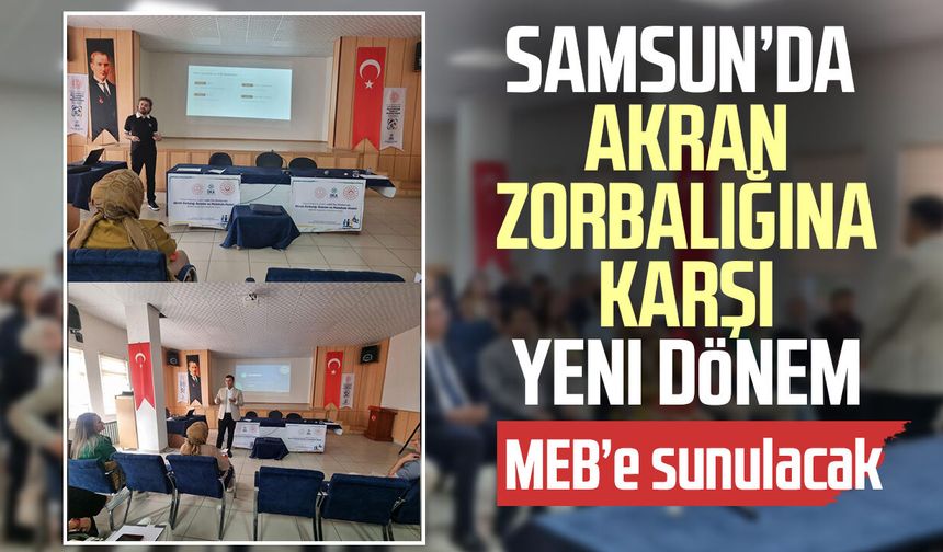 Samsun’da akran zorbalığına karşı yeni dönem