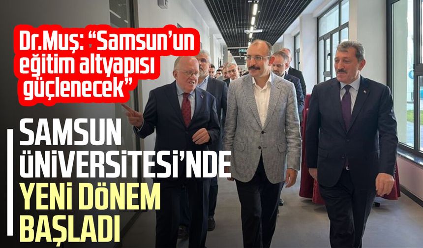 Samsun Üniversitesi’nde yeni dönem başladı