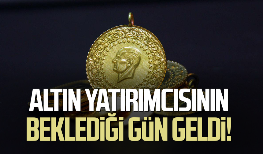 Nefesler tutuldu! Altın yatırımcısının beklediği gün geldi