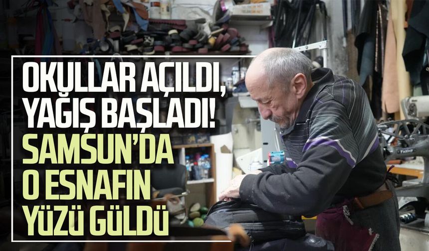 Okullar açıldı, yağış başladı! Samsun’da o esnafın yüzü güldü