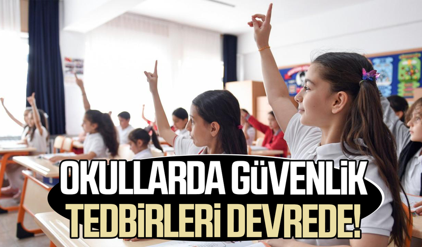 Okullarda güvenlik tedbirleri devrede! Bakan Çiftçi açıkladı