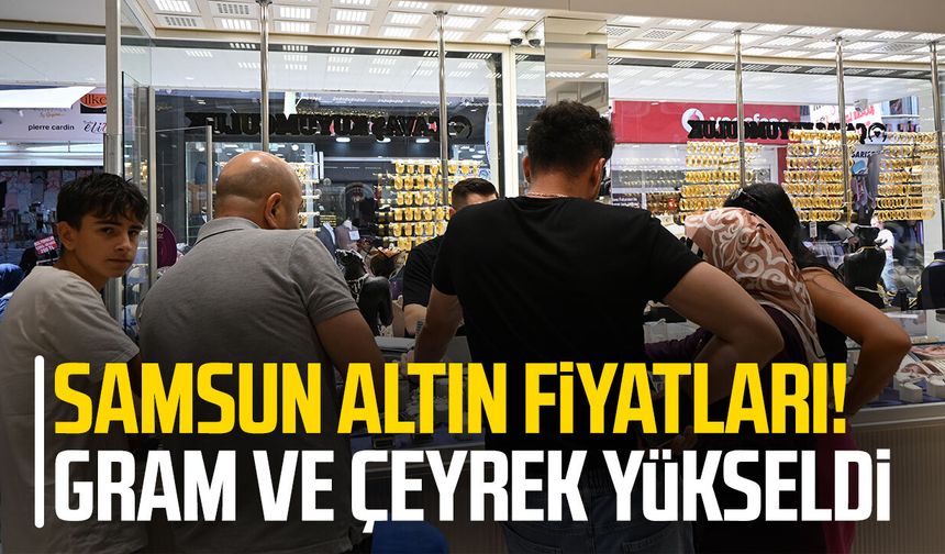 Samsun altın fiyatları 16 Eylül Çarşamba! Gram ve çeyrek yükseldi