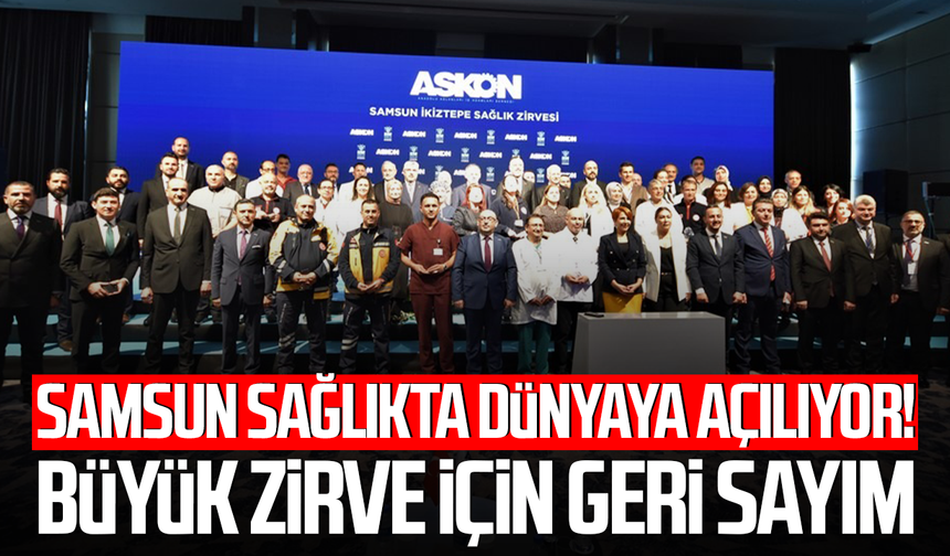 Samsun sağlıkta dünyaya açılıyor! Büyük zirve için geri sayım