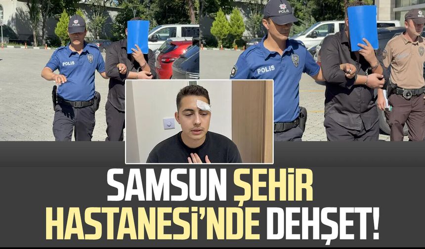 Samsun Şehir Hastanesi’nde dehşet!