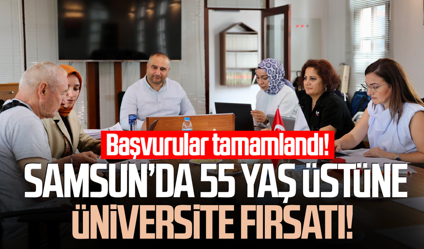 Samsun’da 55 yaş üstüne üniversite fırsatı!