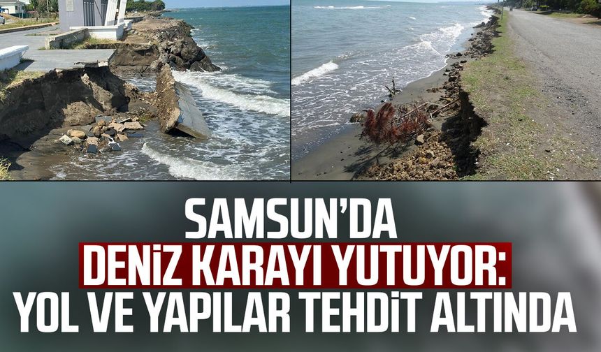 Samsun’da deniz karayı yutuyor: Yol ve yapılar tehdit altında