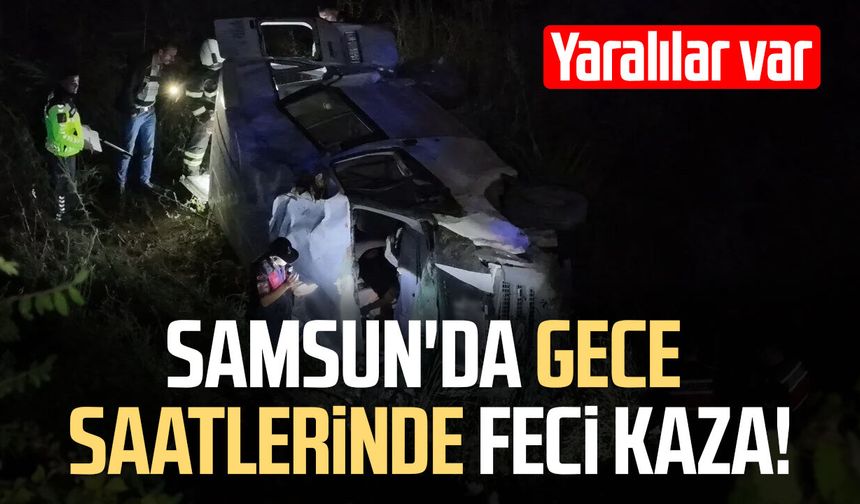 Samsun'da gece saatlerinde feci kaza!