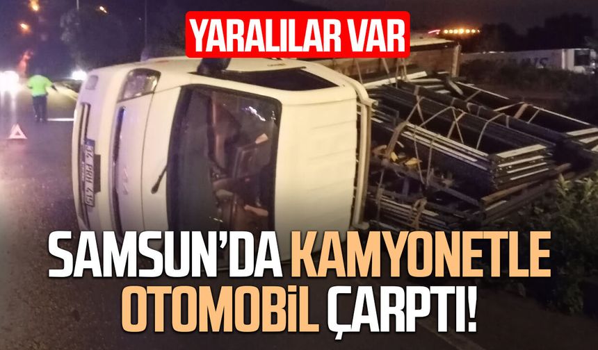 Samsun'da kamyonetle otomobil çarpıştı! Yaralılar var