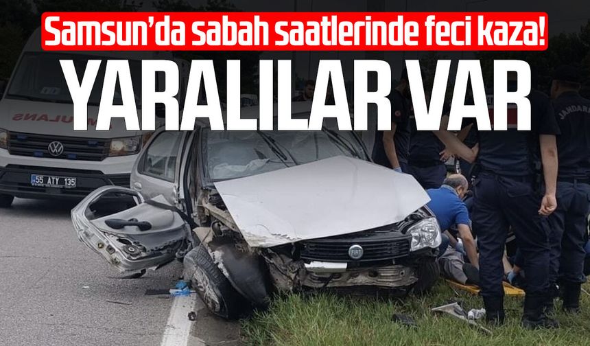 Samsun’da sabah saatlerinde feci kaza! 5 yaralı