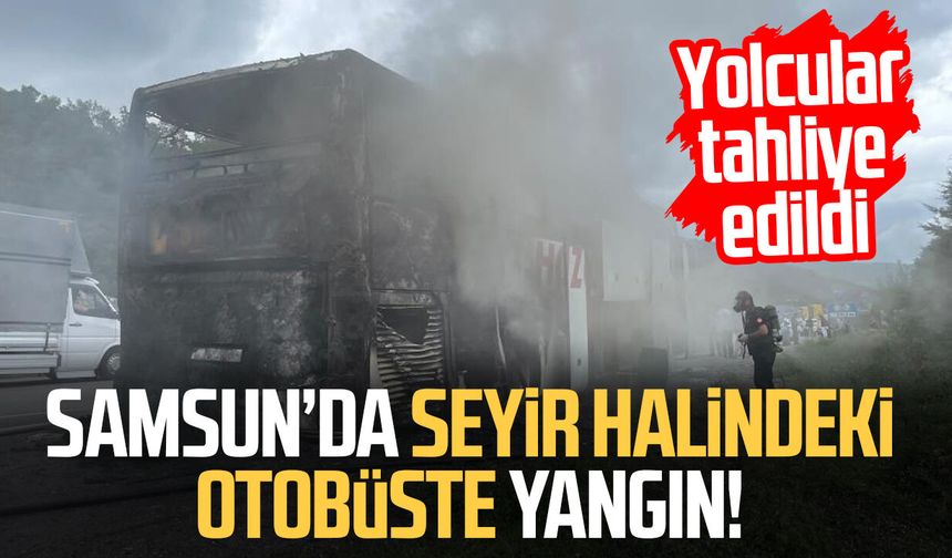 Samsun’da korku dolu anlar! Yolcu otobüsü alevlere teslim oldu