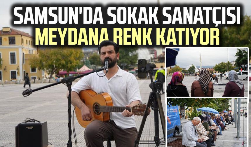 Samsun'da sokak sanatçısı meydana renk katıyor