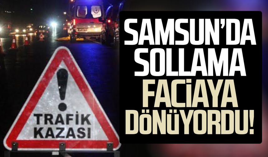 Samsun’da sollama faciaya dönüyordu! 4 yaralı