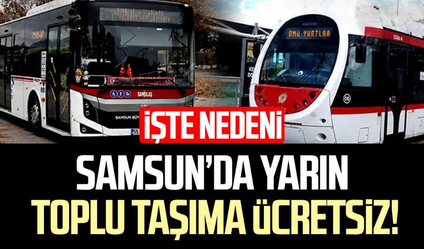 Samsun’da toplu taşıma 13 Eylül’de ücretsiz olacak