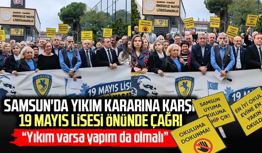 Samsun'da yıkım kararına karşı 19 Mayıs Lisesi önünde çağrı