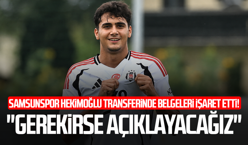 Samsunspor Hekimoğlu transferinde belgeleri işaret etti!