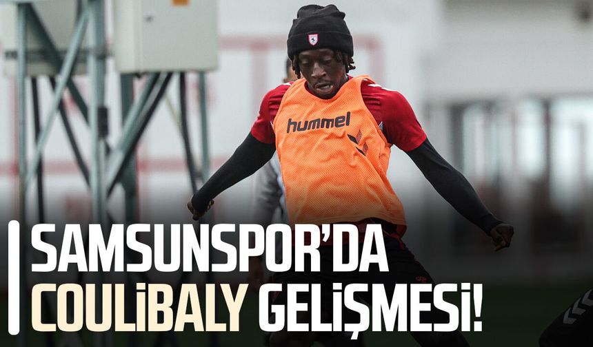 Samsunspor’da Tanguy Coulibaly gelişmesi!