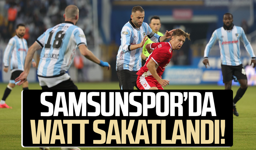 Samsunspor’da Elliot Watt sakatlandı!